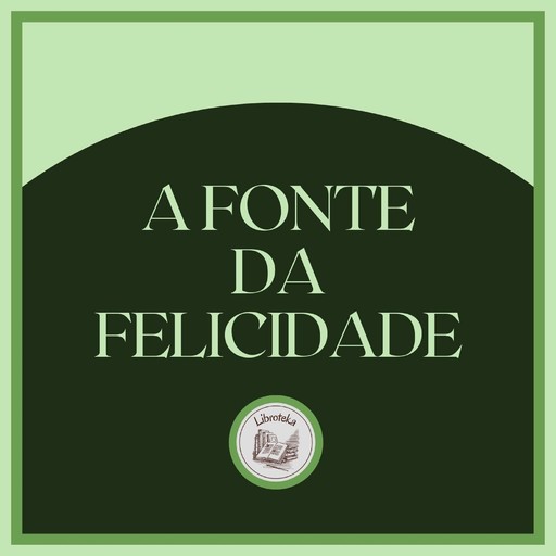 A Fonte da Felicidade, LIBROTEKA
