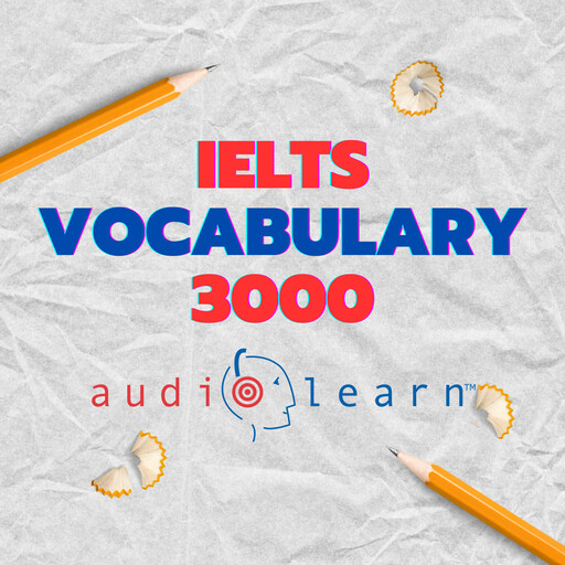 IELTS Vocabulary 3000 AudioLearn, AudioLearn Content Team