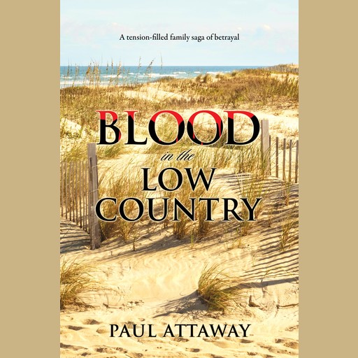 Blood in the Low Country, Paul Attaway