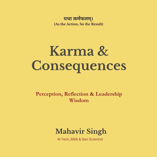 Karma & Consequences, MAHAVIR SINGH