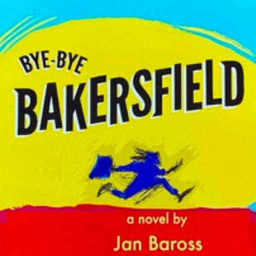 Bye-Bye Bakersfield, Jan Baross