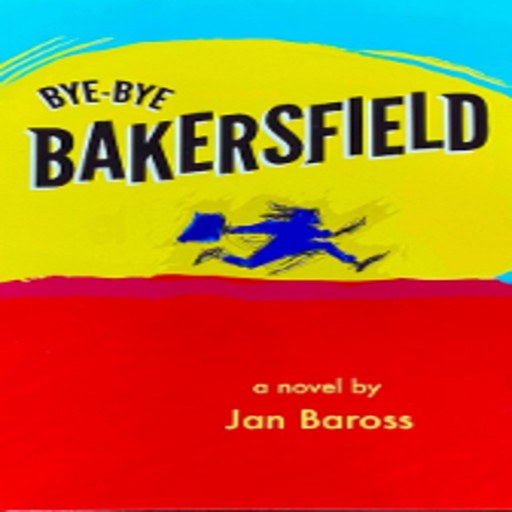 Bye-Bye Bakersfield, Jan Baross