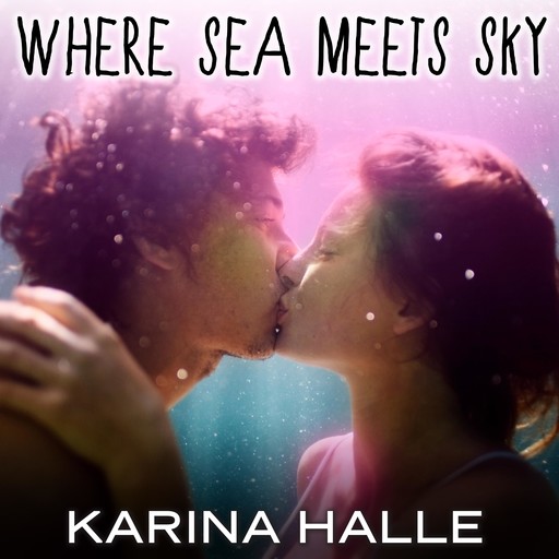 Where Sea Meets Sky, Karina Halle