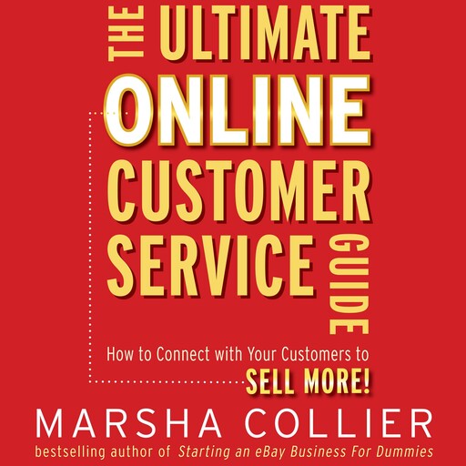 The Ultimate Online Customer Service Guide, Marsha Collier