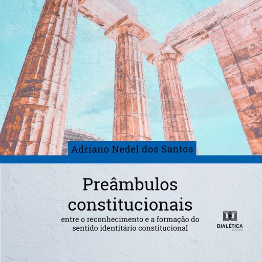 Preâmbulos constitucionais, Adriano Nedel dos Santos