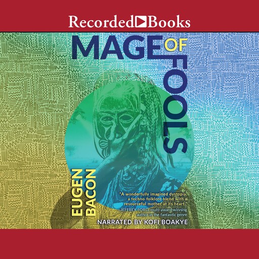 Mage of Fools, Eugen Bacon