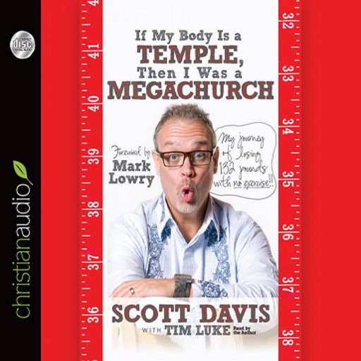 If My Body is a Temple, Then I Was a Megachurch, Scott Davis, Tim Luke