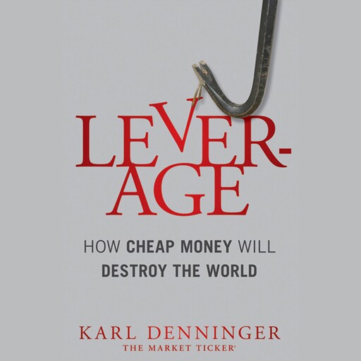 Leverage, Karl Denninger, Charles Smith
