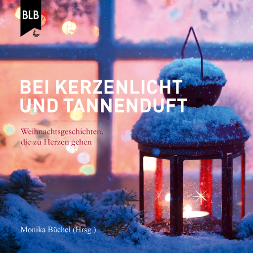 Bei Kerzenlicht und Tannenduft, Monika Büchel, Bibellesebund Verlag