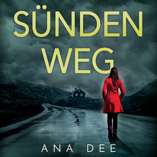 Sündenweg: Schweden-Krimi (ungekürzt), Ana Dee