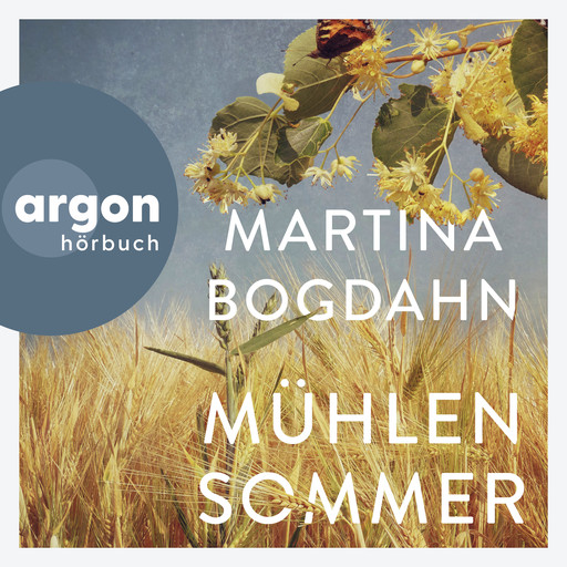 Mühlensommer (Ungekürzte Autorinnenlesung), Martina Bogdahn