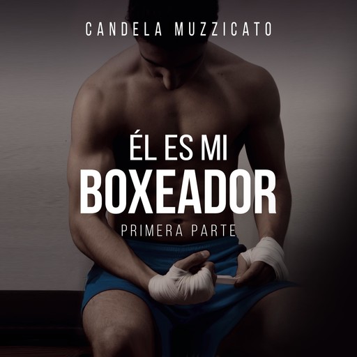 Él es mi boxeador, Candela Muzzicato