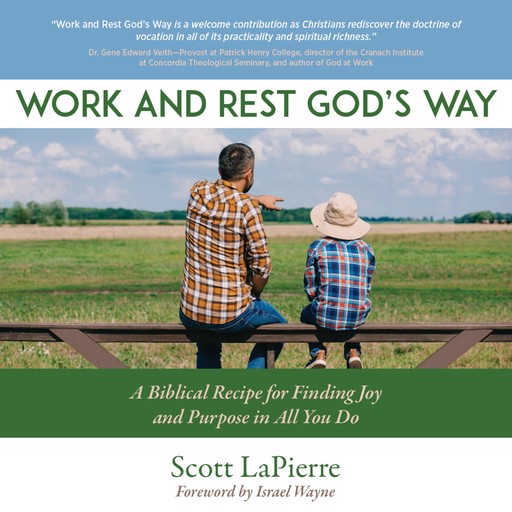 Work and Rest God's Way, Scott LaPierre