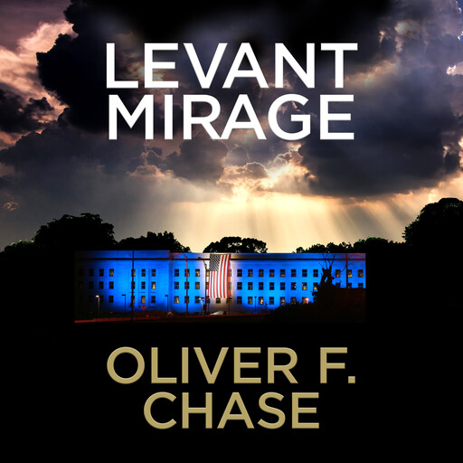 Levant Mirage, Oliver F. Chase