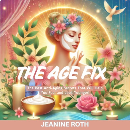 The Age Fix, Jeanine Roth