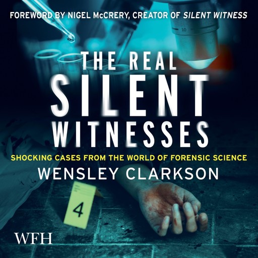 The Real Silent Witnesses, Wensley Clarkson