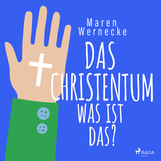 Das Christentum - was ist das?, Hans Jürgen Stockerl, Maren Wernecke