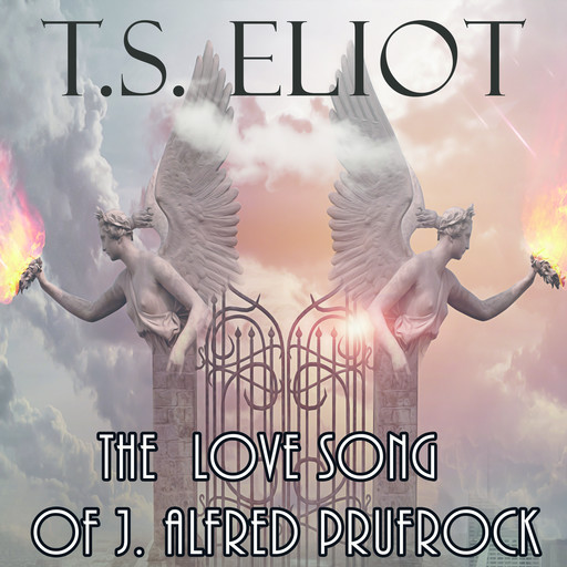 The Love Song of J. Alfred Prufrock, T.S.Eliot