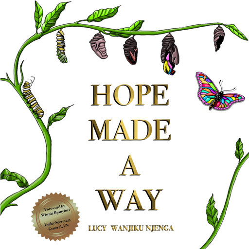 Hope Made A Way, Lucy Wanjiku Njenga