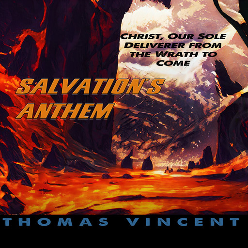 Salvation's Anthem, Thomas Vincent