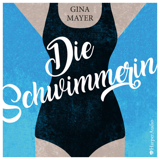Die Schwimmerin (ungekürzt), Gina Mayer