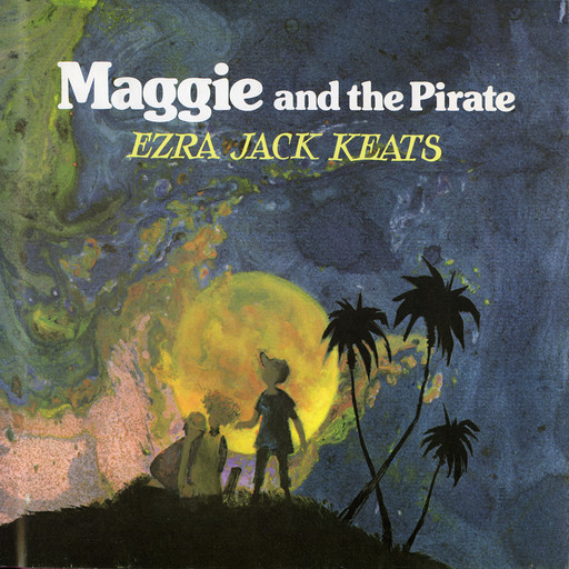 Maggie and the Pirate, Ezra Jack Keats