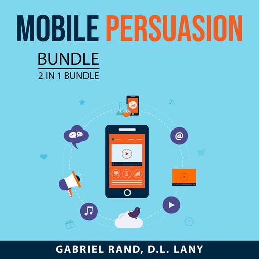 Mobile Persuasion Bundle, 2 in 1 Bundle, Gabriel Rand, D.L. Lany
