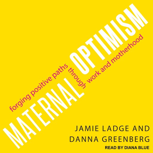 Maternal Optimism, Danna Greenberg, Jamie Ladge