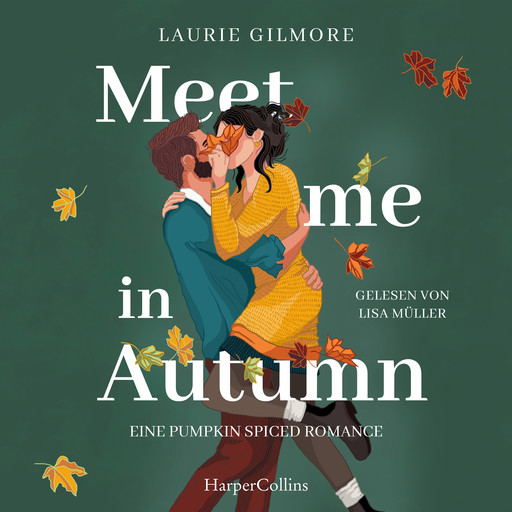 Meet me in Autumn. Eine Pumpkin spiced Romance, Laurie Gilmore