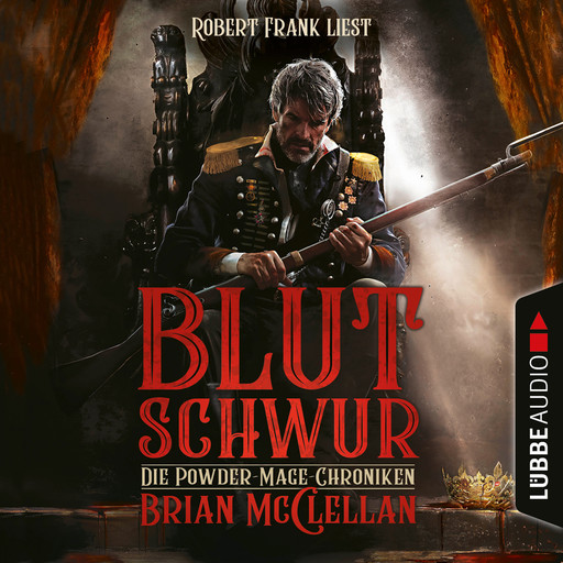 Blutschwur - Die Powder-Mage-Chroniken 1 (Ungekürzt), Brian McClellan