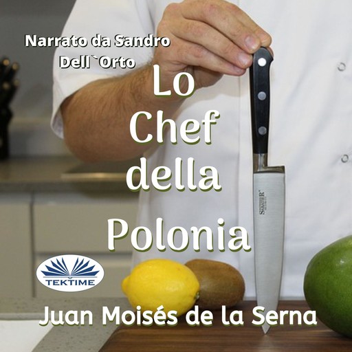 Lo Chef della Polonia, Juan Moisés De La Serna