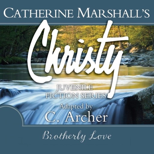 Brotherly Love, Catherine Marshall, Archer