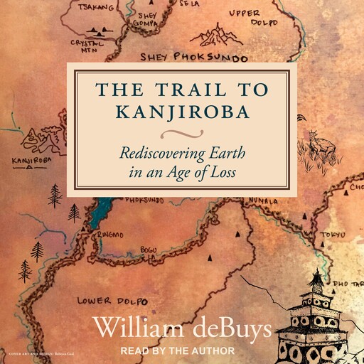 The Trail to Kanjiroba, William deBuys