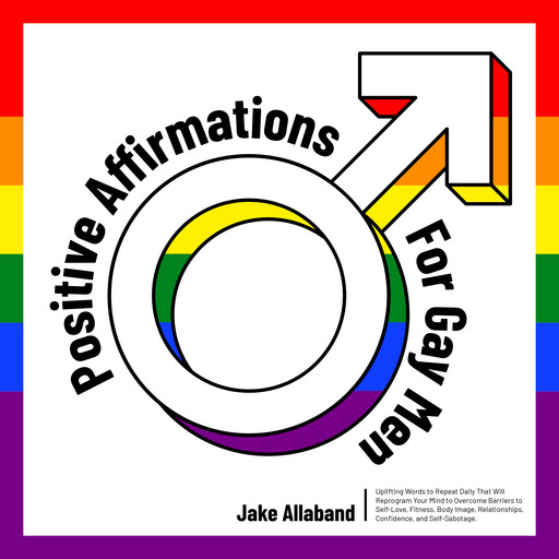 Positive Affirmations for Gay Men, Jake Allaband