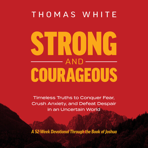 Strong and Courageous, Thomas White