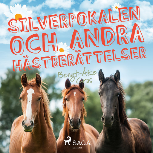 Silverpokalen och andra hästberättelser, Bengt-Åke Cras