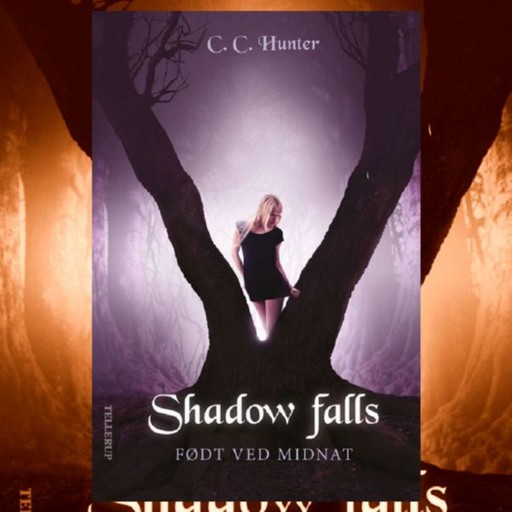 Shadow Falls #1: Født ved midnat, C.C.Hunter