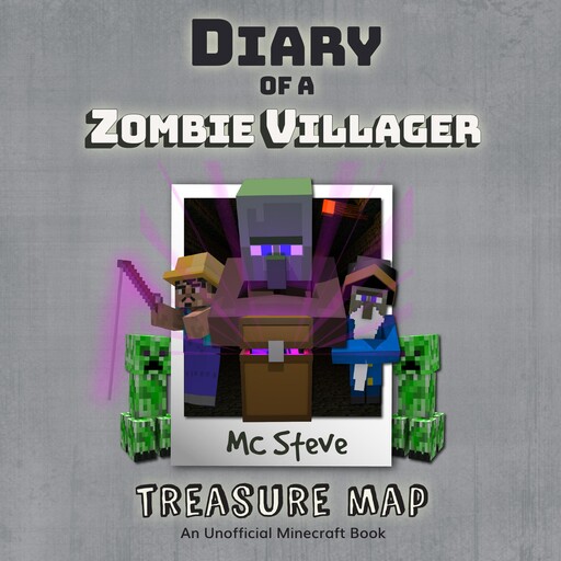 Diary Of A Zombie Villager Book 4 - Treasure Map, MC Steve