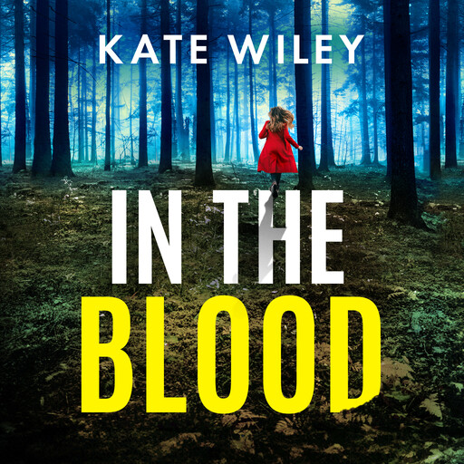 In the Blood, Kate Wiley