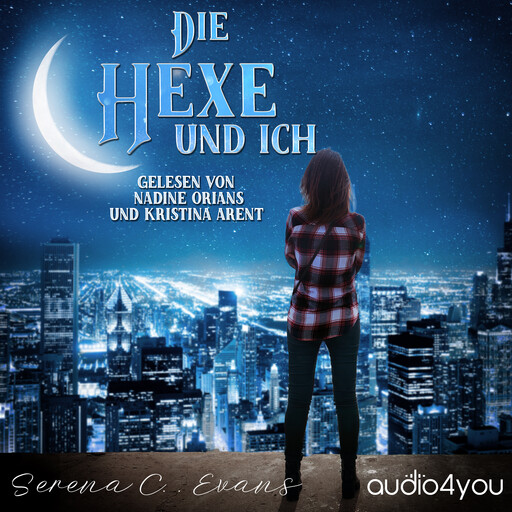 Die Hexe und ich, Serena C. Evans