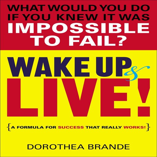 Wake Up and Live!, Dorothea Brande