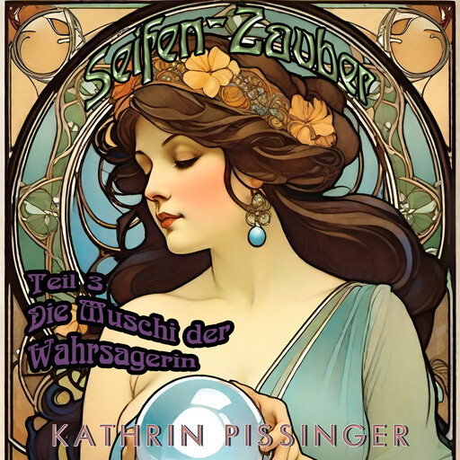 Seifen-Zauber Teil 3, Kathrin Pissinger