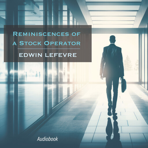 Reminiscences of a Stock Operator, Edwin Lefevre