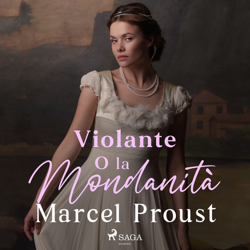 Violante o la Mondanità, Marcel Proust