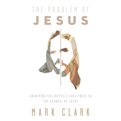 The Problem of Jesus, Mark Clark