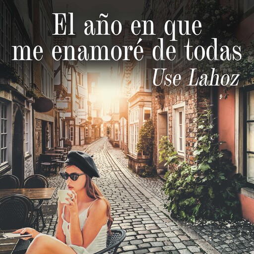 El año en que me enamoré de todas, Use Lahoz