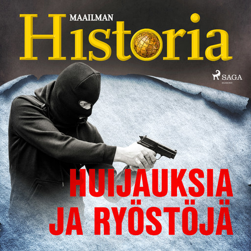 Huijauksia ja ryöstöjä, Maailman Historia