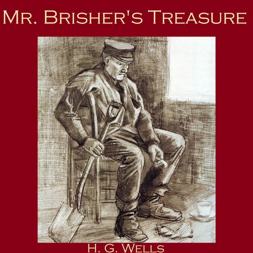 Mr. Brisher's Treasure, Herbert Wells