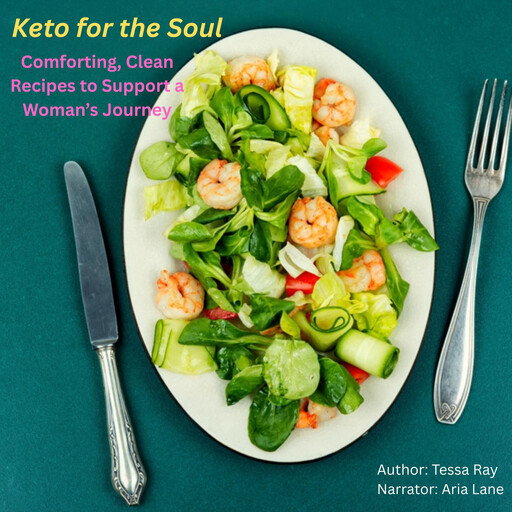 Keto for the Soul, Tessa Ray