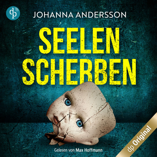 Seelenscherben - Ein August Lehmann-Krimi (Ungekürzt), Johanna Andersson